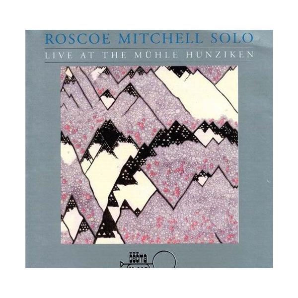 商品発送元：Clara MusicCD・DVD・楽器■アーティスト：Roscoe Mitchell■ラインナップ：Roscoe Mitchell - soprano saxophone (#1), alto saxophone (#2,4,...