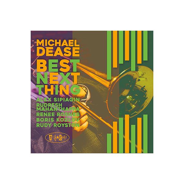 Best Next Thing (Michael Dease)