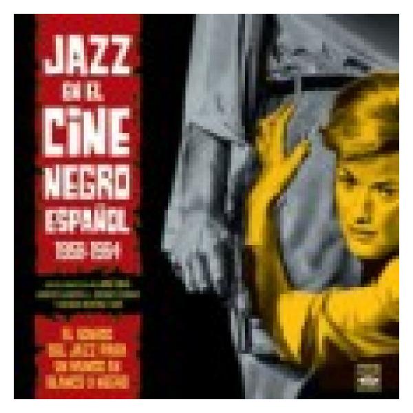 Jazz En El Cine Negro Espa&amp;#241;ol 1958-1964 - El Sonido Del Jazz Para Un Mundo En Blanco Y Negro (Digipack) (Various Artists)