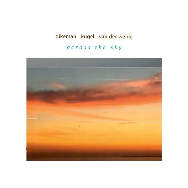 商品発送元：Clara MusicCD・DVD・楽器■アーティスト：John Dikeman, Klaus Kugel, Raoul Van Der Weidet■ラインナップ：John Dikeman - tenor saxophoneK...