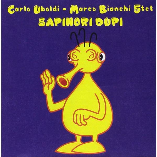 Sapinori Dupi (Carlo Uboldi-Marco Bianchi Quintet)