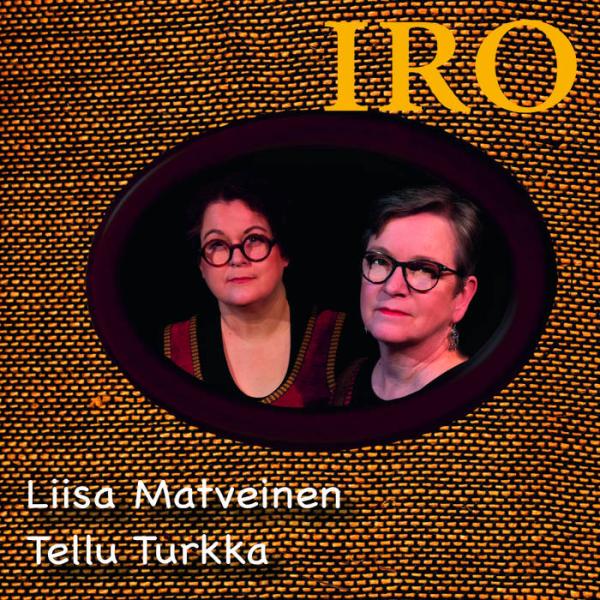 Iro (Liisa Matveinen & Tellu Turkka)