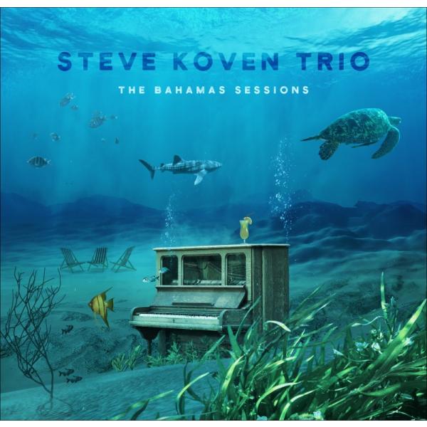 Bahamas Sessions (Steve Koven Trio)