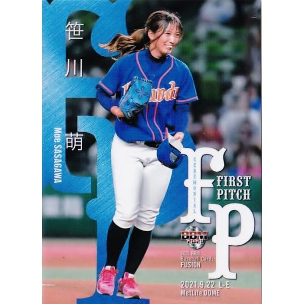 FP39 【笹川萌/YouTuber】2021BBM FUSION レギュラー [始球式