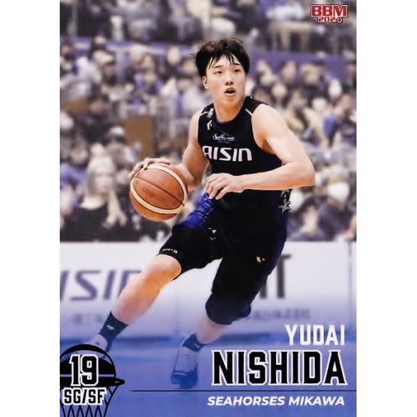 130 【西田優大/シーホース三河】BBM2024 B.LEAGUE2023-24 FAST BREAK