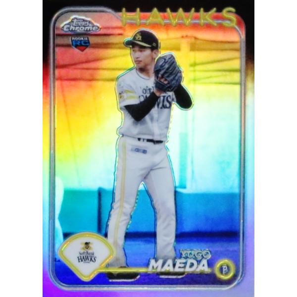 7 【前田悠伍(ROOKIE)/福岡ソフトバンクホークス】2024 Topps Chrome