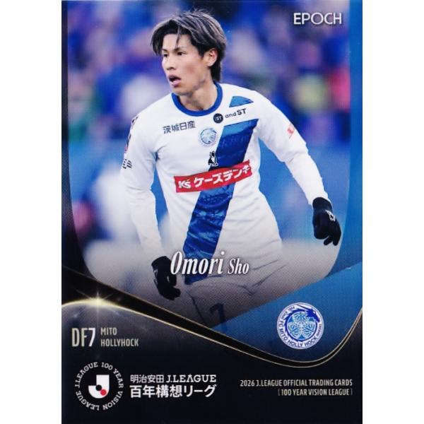 7 【大森渚生/水戸ホーリーホック】エポック 2026 明治安田Ｊリーグ百年構想リーグ オフィシャルカード レギュラー