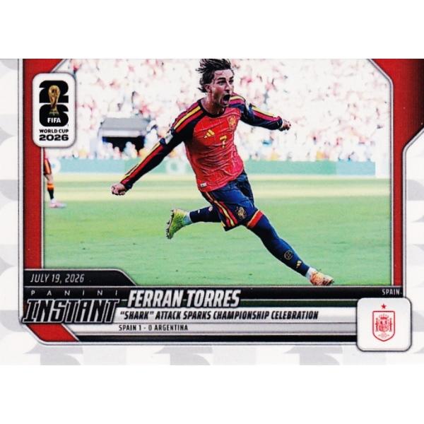 [NEW]244【Ferran Torres/スペイン代表】2026 Panini Instant FIFA World Cup [2026.7.19] シャークのゴールでスペインを優勝に導く(PR:4015)※日本未発売