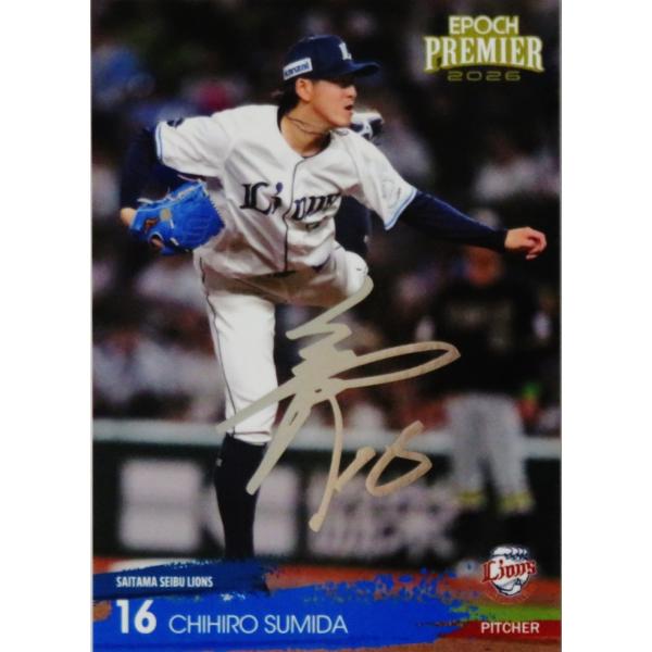 【隅田知一郎】エポック 2026 埼玉西武ライオンズ PREMIER EDITION [REGULAR FOIL SIGNATURE/シルバー版] 99枚限定 (09/99)