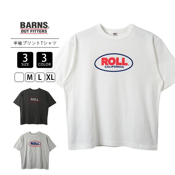 BARNS バーンズ メンズ トップス 半袖 Tシャツ プリントTシャツ クルーネック ピグメント染め STANDARD ROLL CALIFORNIA 薄手 BR-26270