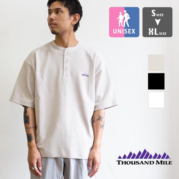 THOUSAND MILE サウザンドマイル HENLEY NECK SHIRT TECH WAFFLE テック ワッフル ヘンリーネック シャツ TM261WF00100 / 2026SUMMER