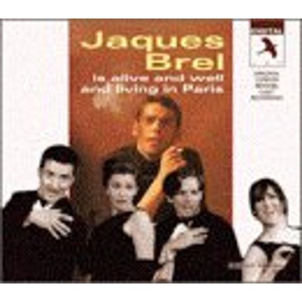 Jacques Brel Is Alive And Well And Living In Paris (1995 London Reviva