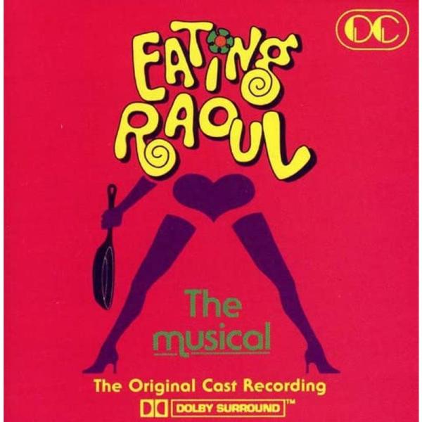 Eating Raoul: The Musical (1992 Off-Off-Broadway Cast)
