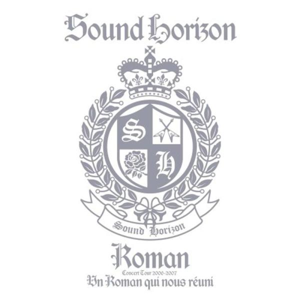 Sound Horizon Concert Tour 2006-2007『Roman~僕達が繋がる物語~』〈通常盤〉 DVD