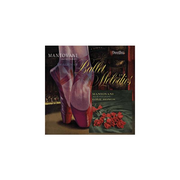 AN ALBUM OF BALLET MELODIES ＆ THE WORLD'S FAVOURITE LOVE SONGS【輸入盤】▼/マントヴァーニ[CD]【返品種別A】