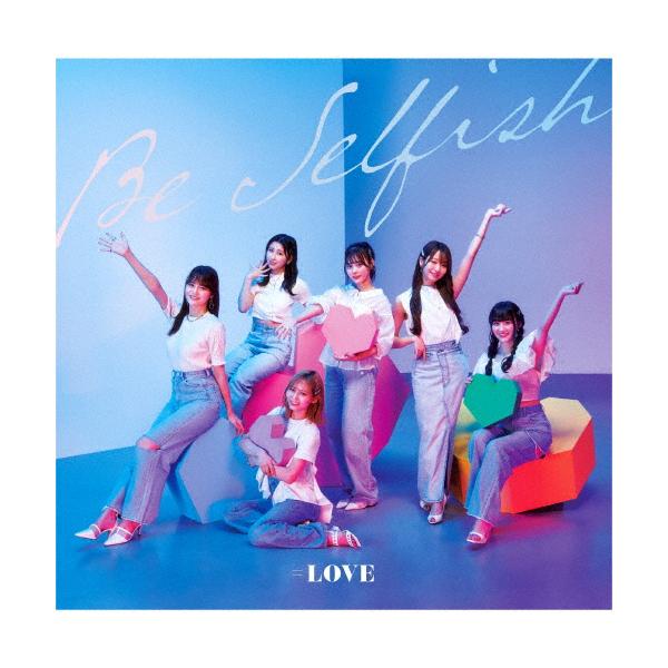 Be Selfish(Type-B)/=LOVE[CD+DVD]【返品種別A】