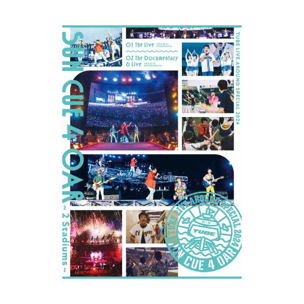 ミュージック TUBE LIVE AROUND SPECIAL 2024 Blu-ray TUBE LIVE AROUND SPECIAL 2024 SUN CUE 4 OAR 〜2 Stadiums