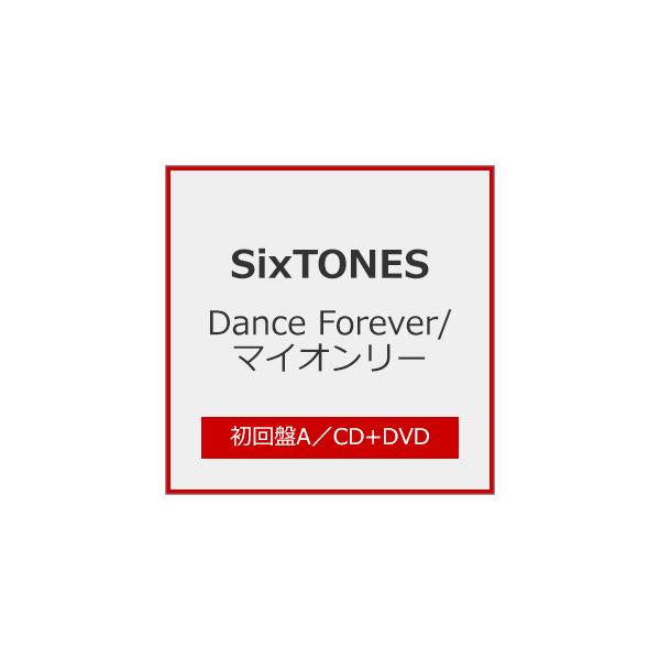 [限定盤][先着特典付]Dance Forever/マイオンリー(初回盤A)【CD+DVD】/SixTONES[CD+DVD]【返品種別A】
