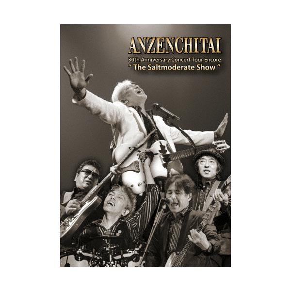 1 安全地帯 30th Anniversary Concert Tour～ 30th Anniversary Concert Tour Encore“The Saltmoderate Show