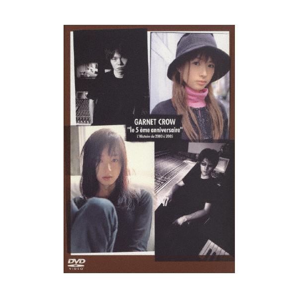 le 5 eme Anniversaire L'Histoire de 2000 a 2005/GARNET CROW[DVD]【返品種別A】