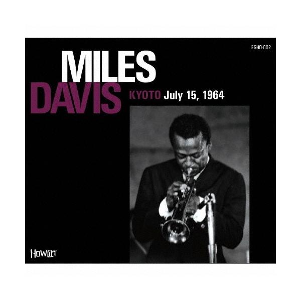 KYOTO July 15, 1964/マイルス・デイビス、サム・リヴァース、ハービー・ハンコック、ロン・カーター、トニー・ウィリアムス[CD]【返品種別A】