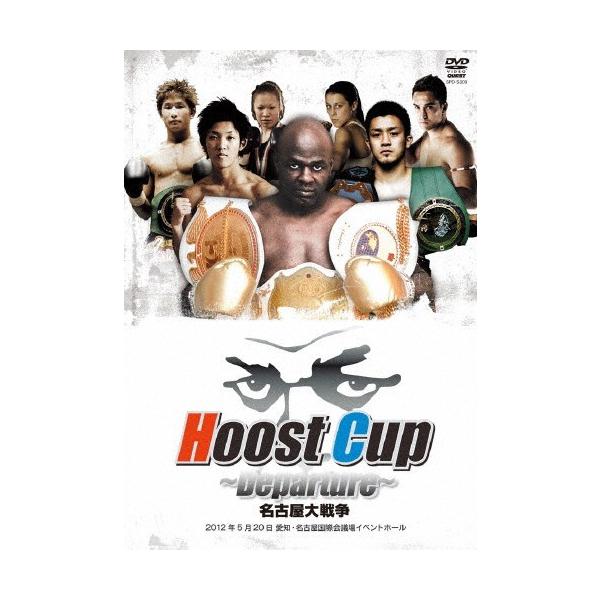 Hoost Cup 〜Departure〜/格闘技[DVD]【返品種別A】