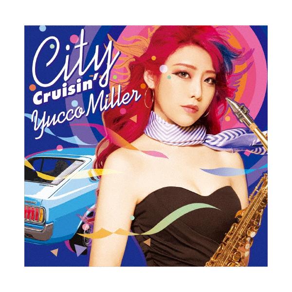 CD/ユッコ・ミラー/City Cruisin'