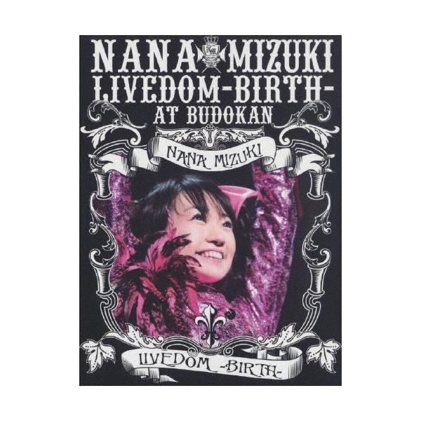 NANA MIZUKI LIVEDOM-BIRTH-AT BUDOKAN/水樹奈々[DVD]【返品種別A】