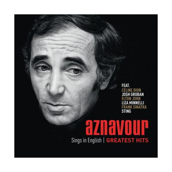 ◆品　番：UICY-15412◆発売日：2015年08月19日発売◆出荷目安：１〜２週間◆SHM-CD◆グレイテストヒッツアズナブールシングスインイングリッシュ/AZNAVOUR SINGS IN ENGLISH | GREATEST HITS