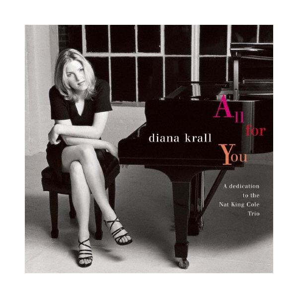 [枚数限定][限定盤]オール・フォー・ユー〜ナット・キング・コールに捧ぐ/ダイアナ・クラール[CD]【返品種別A】