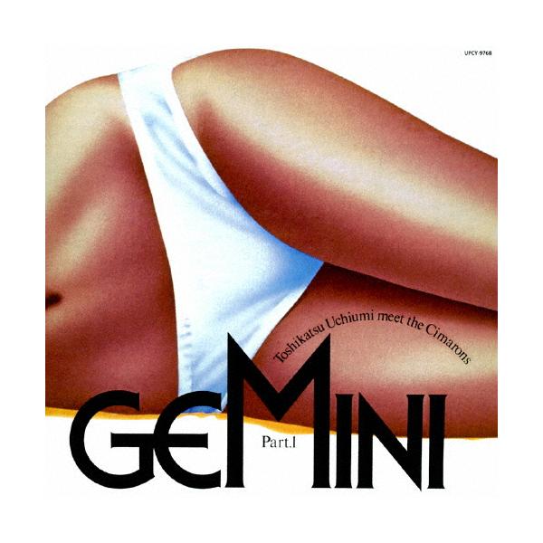 [枚数限定][限定盤]GEMINI PART I/内海利勝＆ザ・シマロンズ[CD]【返品種別A】