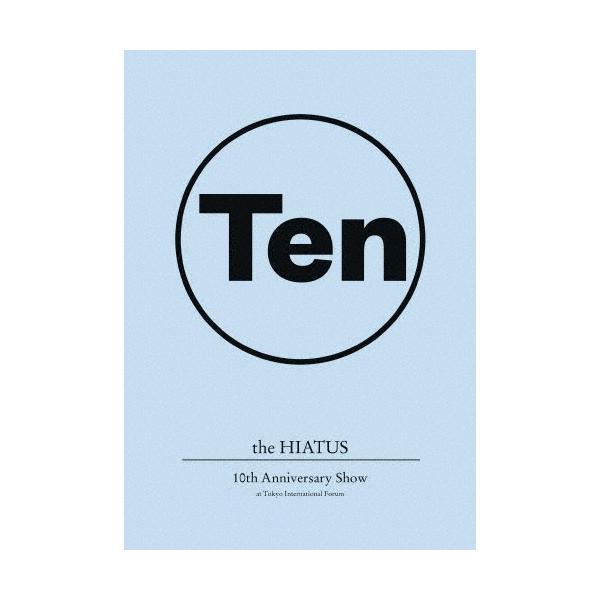 10th Anniversary Show at Tokyo International Forum【Blu-ray】/the HIATUS[Blu-ray]【返品種別A】