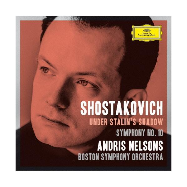 ショスタコーヴィチ:交響曲第10番 他/アンドリス・ネルソンス
