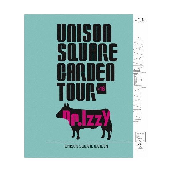 UNISON SQUARE GARDEN TOUR 2016 Dr.Izzy at Yokosuka Arts Theatre 2016.11.21/UNISON SQUARE GARDEN[Blu-ray]【返品種別A】
