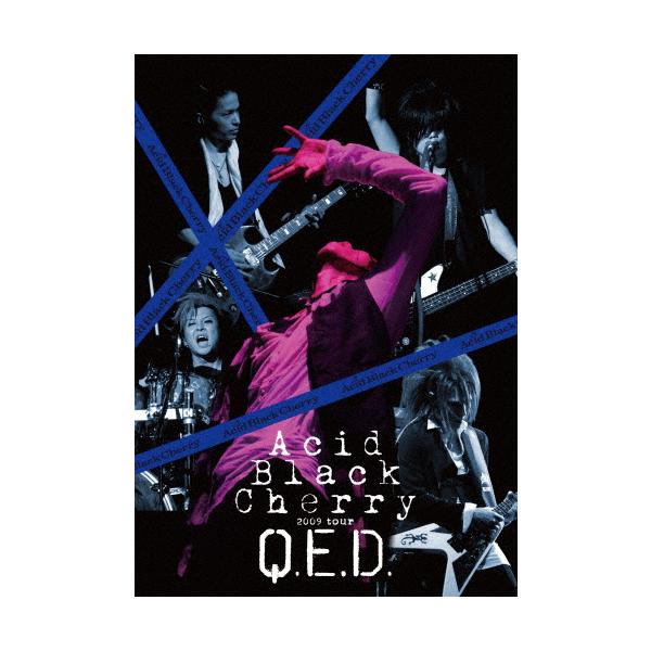 Acid Black Cherry 2009 tour“Q.E.D.