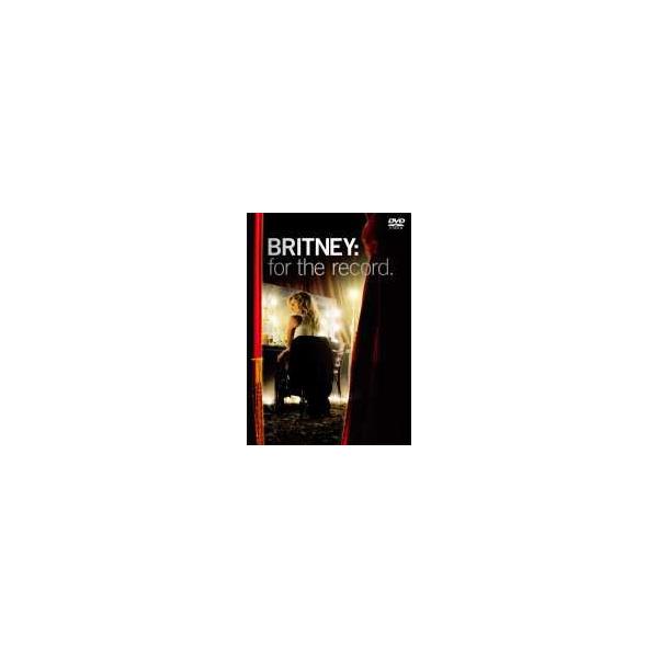 Britney:For The Record〜私のすべてを〜/ブリトニー・スピアーズ[DVD]【返品種別A】