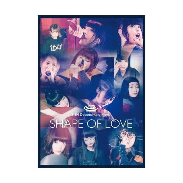 BiSH Documentary Movie“SHAPE OF LOVE"/BiSH[DVD]【返品種別A】