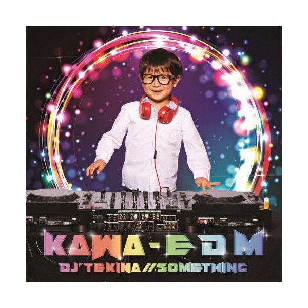 KAWA - EDM/DJ'TEKINA//SOMETHING[CD]【返品種別A】 : Joshin web