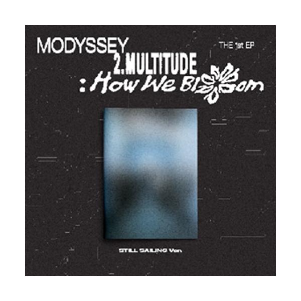 1st Mini Album '2.Multitude: How We Bloom' (STILL SAILING VER.)【輸入盤】▼/MODYSSEY[CD]【返品種別A】