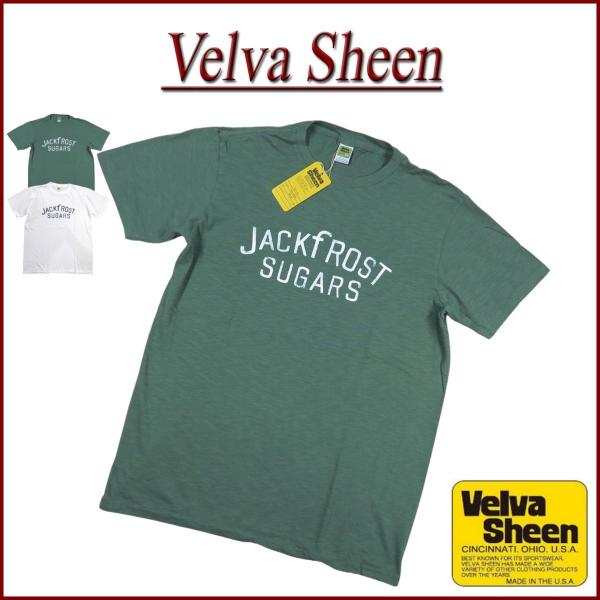 Velva Sheen ベルバシーン USA製 JACK FROST SUGARS TEE 半袖 スラブ Tシャツ 162195
