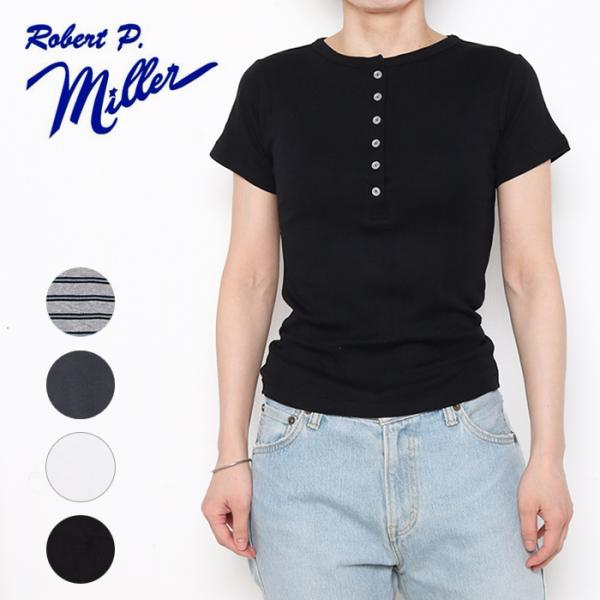 カットソー リブ レディース ヘンリーネック 半袖 ロバートピーミラー パネルリブ Tシャツ Robert P.Miller 864C 白 黒 ボーダー グレー 爆買