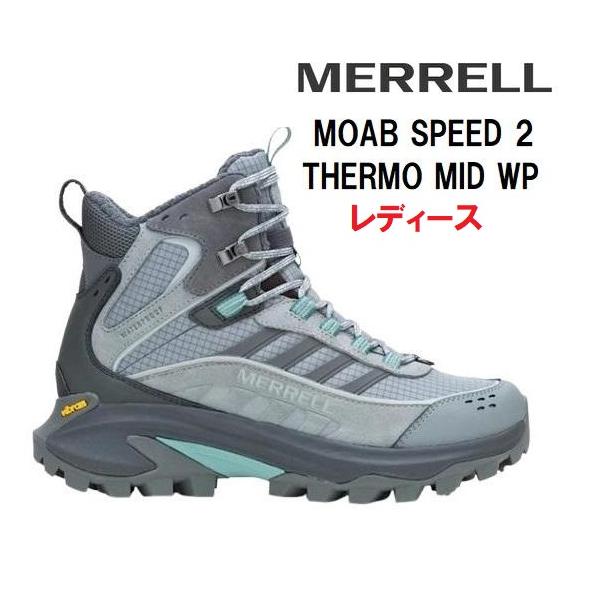 MERRELL メレル MOAB SPEED 2 THERMO MID WP レディース 登山靴 冬靴 (MONUMENT)