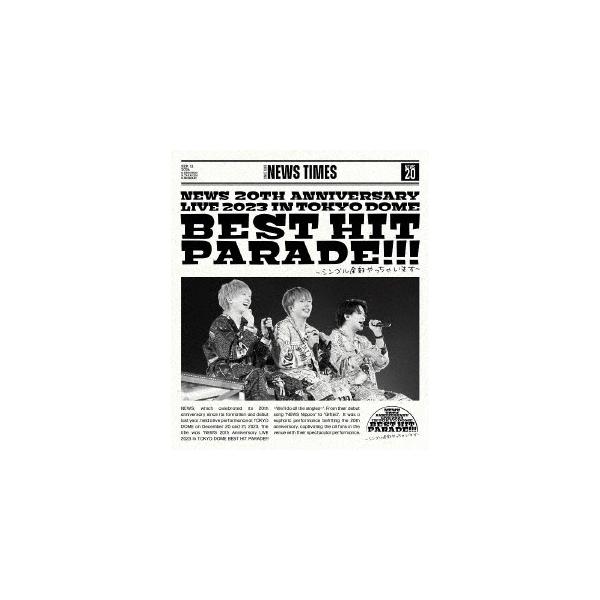《特典クリアファイル付》NEWS 20th Anniversary LIVE 2023 in TOKYO DOME BEST HIT PARADE!!!シングル全部やっちゃいます ＜通常盤＞2Blu-ray+ブックレット