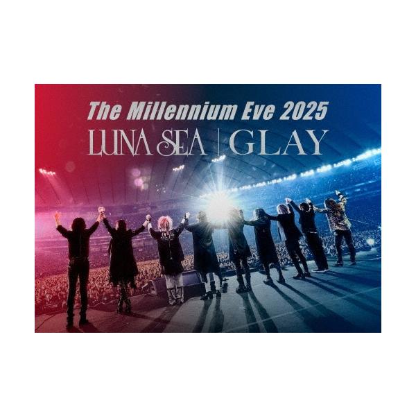 ☆ LUNA SEA GLAY / The Millennium Eve 2025 LUNA SEA|GLAY ［2DVD+ミニ写真集］