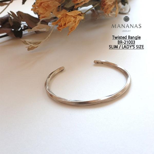 MANANAS（マナナス） 30%OFFセール Twisted Bangle -SLIM/LADY'S SIZE