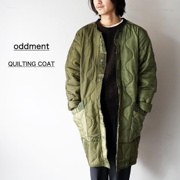 oddment オッドメント QUILTING COAT Oliveアメリカ軍 oddment オッドメント QUILTING COAT Oliveアメリカ軍
