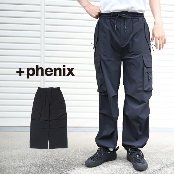 phenix（プラスフェニックス） +phenix TECH WIDE CARGO PANTS テック