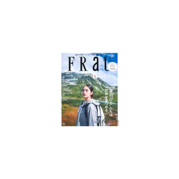 講談社ＭＯＯＫ ＦＲａＵ Ｓ−ＴＲＩＰ ＭＯＯＫ - “富山びと”たちは世界を見つめる