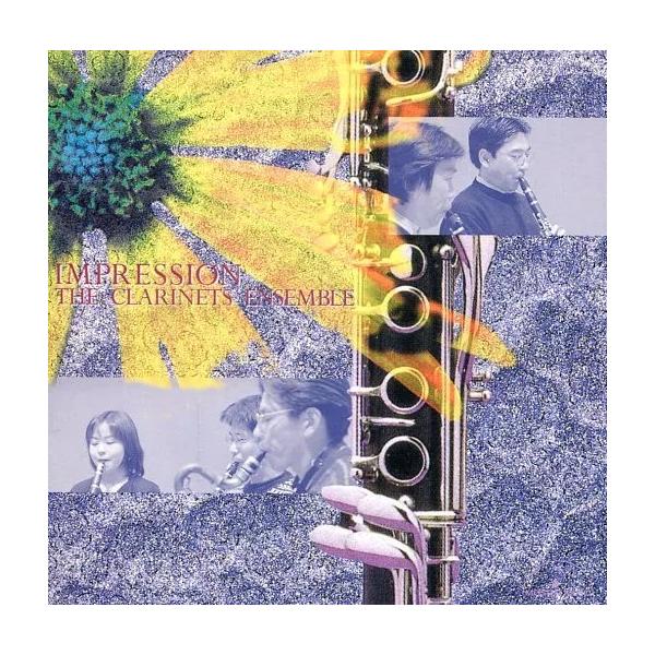 CD／クラリネット ザ・クラリネット・アンサンブル「インプレッション」