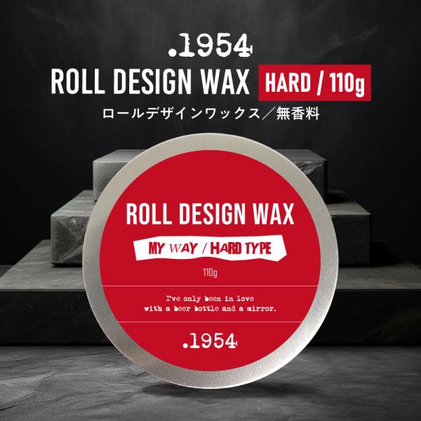 1954 髪型 / .1954 ROLL DESIGN WAX ハード (MY WAY)110g / パンク